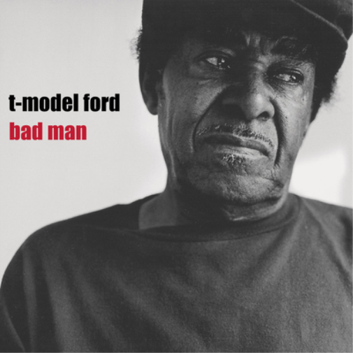 T-Model Ford Bad Man (CD) Album