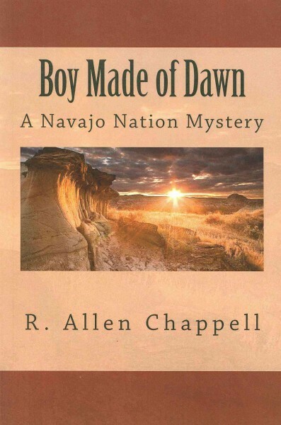 A Navajo Nation Mystery Boy Made Of Dawn Navajo Nation Mystery