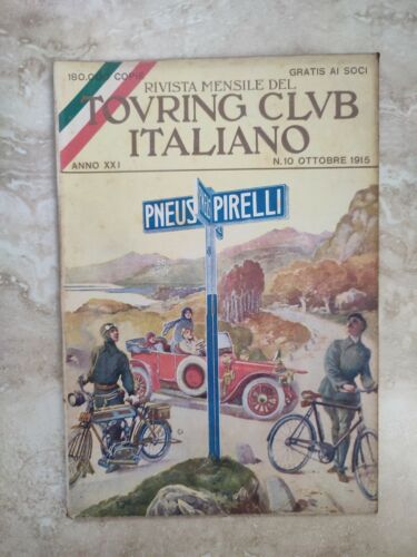 RIVISTA MENSILE DEL TOURING CLUB ITALIANO ANNO XXI N° 10 OTTOBRE 1915  (BU) - Foto 1 di 1