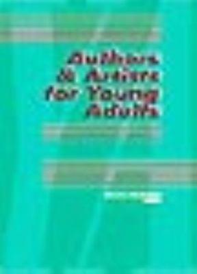 Authors and Artists for Young Adults: A Biographical Guide to Novelists, Poe...