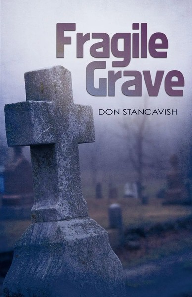 Don Stancavish | Fragile Grave | Taschenbuch | Englisch (2011) | Iuniverse-image