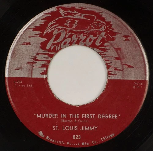 ST. LOUIS JIMMY: Murder in First Degree US ’56 Parrot 823 Scarce Blues 45 HEAR
