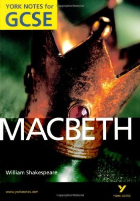 Macbeth: York Notes for GCSE (Grades A*-G) 2010,James Sale