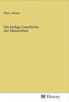 Die Heilige Geschichte Der Menschheit Moses Hess Taschenbuch Deutsch Mv-History