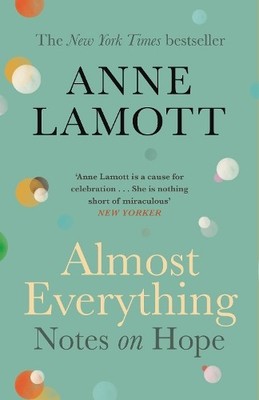 Anne Lamott Almost Everything (Taschenbuch)