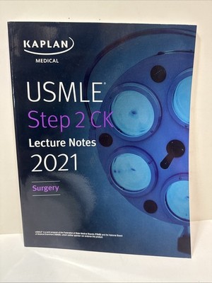 Kaplan Medical USMLE Step 2 CK Lecture Notes 2021 Surgery