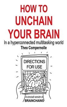 How to Unchain Your Brain: In a hyperconnected mult... | Buch | Zustand sehr gut