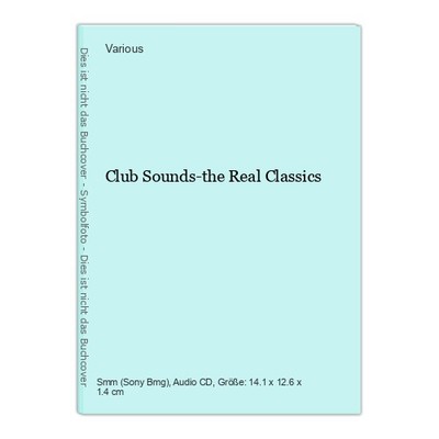Club Sounds-the Real Classics Various: