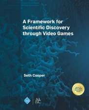 Framework for Scientific Discovery Through Video Games, Hardcover by Cooper, ...