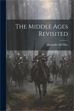 The Middle Ages Revisited (Paperback or Softback)