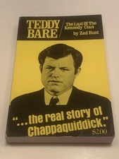 TEDDY BARE: the Real Story of Chappaquiddick, Zad Rust, 1971 Softcover, VGC