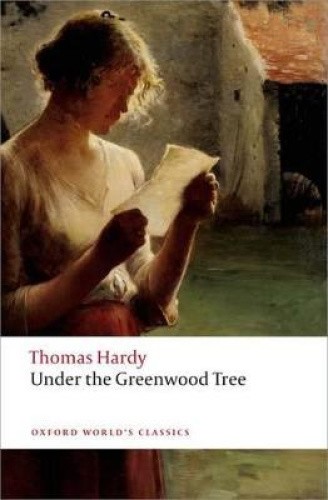 Under the Greenwood Tree (Oxford World's Classics) by Thomas Hardy [Paperback]
