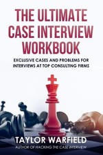 The Ultimate Case Interview Workboo..., Warfield, Taylo