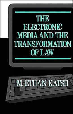Katsh - Electronic Media and the Transformation of Law - New hardback  - X555z