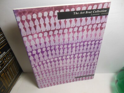The Art Brut Collection Lausanne English Softcover Ed. Swiss Museums