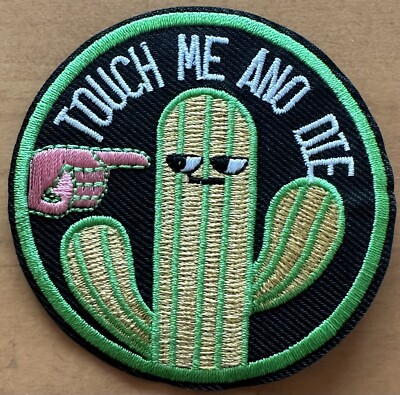 1 Pack Cactus Touch me and DIe Patch Embroidered Iron/Sew ON 2.75 in Diameter
