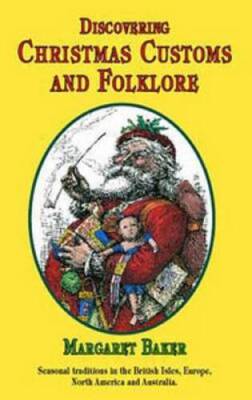 Discovering Christmas Customs and Folklore : A Guide to Seasonal Rites - GOOD