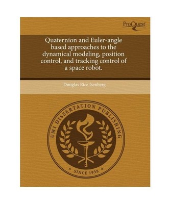 Quaternion and Euler-Angle Based Approaches to the Dynamical Modeling, Position 