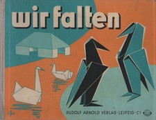 "Wir Falten" altes DDR Bastelbuch ERSTAUSGABE 1961 Rudolf Arnold Verlag LEIPZIG