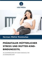 Herman Mbilizi Mutekulwa | PrÄNataler MÜTterlicher Stress Und...
