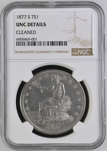 1877~S TRADE DOLLAR - NGC GRADED UNCIRCULATED DETAILS (HIGH MINT STATE GRADE)