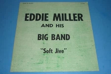 EDDIE MILLER AND HIS BIG BAND - "SOFT JIVE" - RARE JAZZ RECORD ALBUM LP