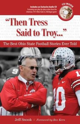 #ad Then Tress Said to Troy: The Best Ohio State Football Stories Ever T VERY GOOD $4.69