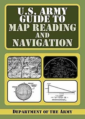 U.S. Army Guide to Map Reading and - Paperback, by Department of the - Very Good