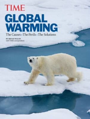 TIME Global Warming (Revised and Updated): The Causes, The Perils, The Solut...
