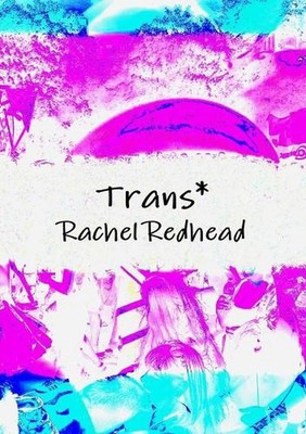Trans* by Rachel Redhead (English) Paperback Book