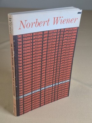 The Fourier Integral and Certain of its Applications - Norbert Wiener - Dover