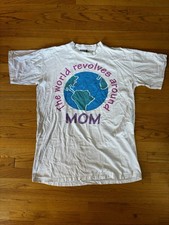 Vintage ?The World Revolves Around Mom? T-Shirt Single Stitch OSFA White