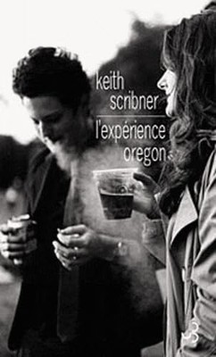 L'expérience Oregon - Scribner, Keith