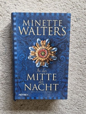 Minette Walters - In Der Mitte Der Nacht (Die Pest Saga Band 2) Hist. Roman