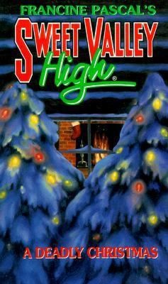 A Deadly Christmas (Sweet Valley High) by Francine Pascal