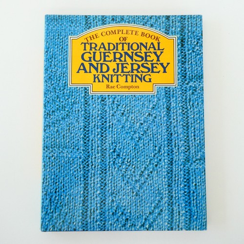 The Complete Book of Traditional Guernsey and Jersey Knitting Rae Compton HC - Imagen 2 de 11