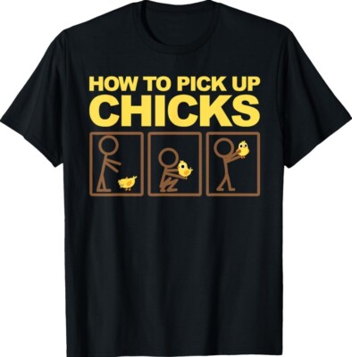 How To Pick Up Chicks Cute 101 Lover Comedy Present Unisex T-Shirt
