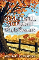 Michael Dunsdon | A Beautiful Autumn And Other Stories | Taschenbuch | Englisch