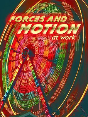 Forces and Motion at Work by Duke, Shirley
