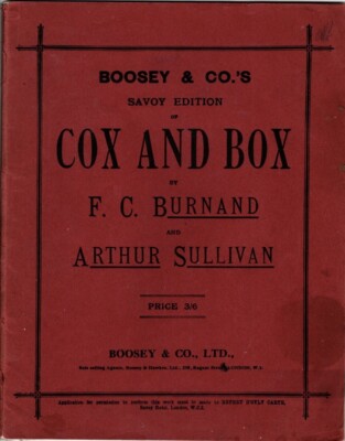 Cox and Box, Brunand and Sullivan, Boosey & Co., London and New York