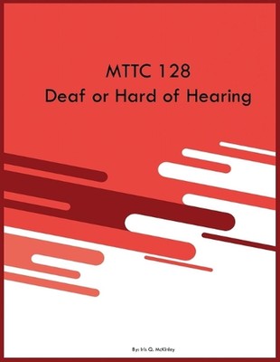 MTTC 128 Deaf or Hard of Hearing by Iris Q. McKinley Paperback Book