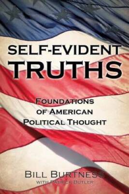 SELF-EVIDENT TRUTHS - Paperback By Burtness, Bill - GOOD