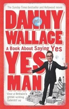 Yes Man By Danny Wallace. 9780091896744