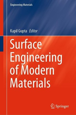 Surface Engineering of Modern Materials Kapil Gupta