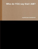 Crystal Lynn Henderson | Who Do You Say That I Am? | Taschenbuch | Englisch