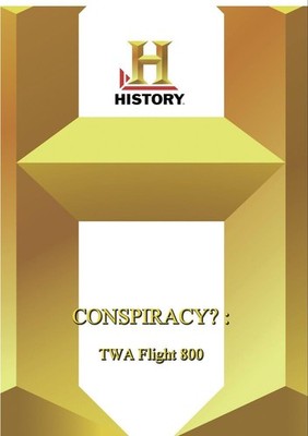 History -- Conspiracy? TWA Flight 800