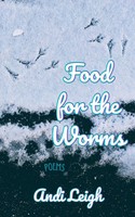 Andi Leigh | Food For The Worms | Taschenbuch | Englisch (2025) | [.]