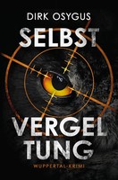 Selbstvergeltung Wuppertal-Krimi Dirk Osygus Taschenbuch 320 S. Deutsch 2023