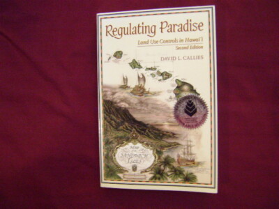 Callies, David L. Regulating Paradise. Inscribed by the author. Land Use Control