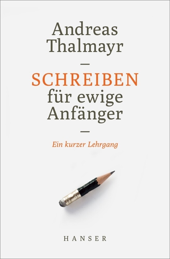 Thumbnail - Schreiben Für Ewige Anfänger | Ein Kurzer Lehrgang | Andreas Thalmayr
